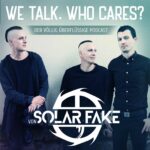 Solar Fake : We talk. Who cares?  der völlig überflüssige Podcast von Solar Fake