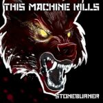Stoneburner: „This Machine Kills“