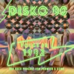 Disco80: Folge 32: Alles über das Jahr 1982
