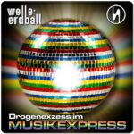 Welle: Erdball`s „Drogenexzess im Musikexpress“