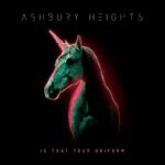 Ashbury Heights – Is That Your Uniform
