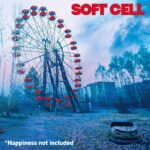Soft Cell – Happiness Not Included