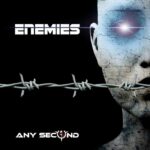 Any Second – Enemies