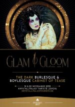 Glam & Gloom – The Dark Cabinet of Burlesque & Boylesque Tease