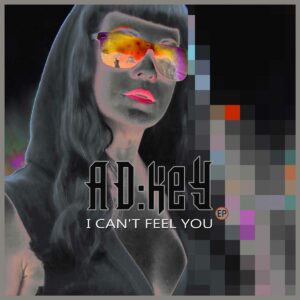 AD:KeY - I Can`t Feel You
