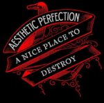Aesthetic Perfection – A Nice Place To Destroy