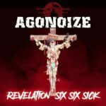 Agonoize – Revelation Six Six Sick