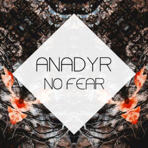 Anadyr - No Fear