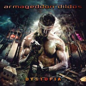 Armageddon Dildos ‎- Dystopia