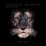 Ashbury Heights – Wild Eyes