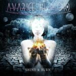 Avarice In Audio ‎- Shine & Burn
