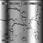 Beyond Border – Remixe 1