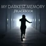 Blackbook – My Darkest Memory