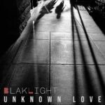 BlakLight – Unknown Love