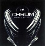 Chrom – Synthetic Movement