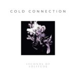 Cold Connection – Seconds of Solitude