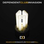 Pride And Fall / Seabound / Dismantled - Dependent Club Invasion