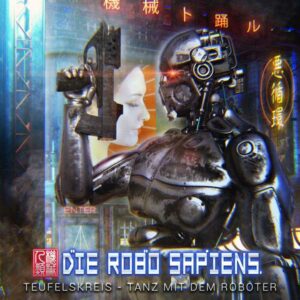 Die Robo Sapiens - Teufelskreis - Tanz Mit Dem Roboter