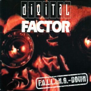 Digital Factor ‎- F.A.L.L.I.N.G.- Down (Remastered)