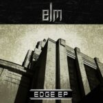 ELM – Edge EP
