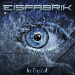 Eisfabrik – Ice Crystal