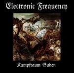 Electronic Frequency – Kampfraum Guben