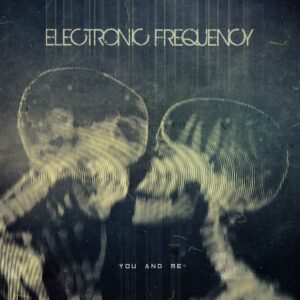 Electronic Frequency - You And Me