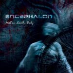 Encephalon – Hell on Earth, Baby