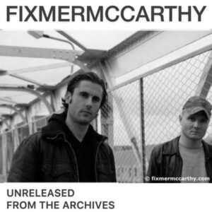 Fixmer / McCarthy - Unreleased From the Archives