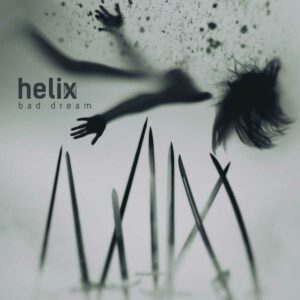 Helix - Bad Dream