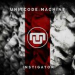 Unitcode:Machine – Instigator