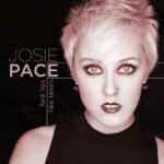 Josie Pace – Red Lips Like Tenth