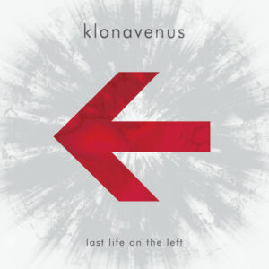 Klonavenus - Last Life On The Left