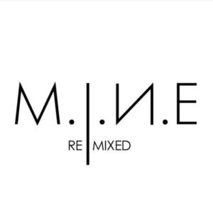 M.I.N.E - Remixed