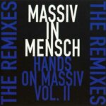 Massiv In Mensch – Hands On Massiv Vol. II
