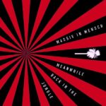Massiv In Mensch – Meanwhile Back In The Jungle