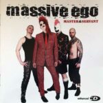 Massive Ego – Master & Servant