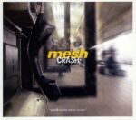 Mesh – Crash