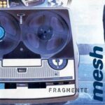 Mesh – Fragmente