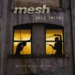 Mesh – Only Better