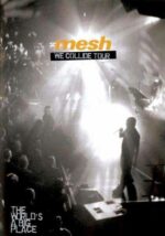 Mesh – We Collide Tour – The World Is A Big Place