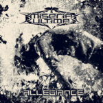 Miseria Ultima – Allegiance