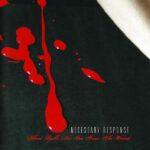 Necessary Response – Blood Spills Not Far From The Wound