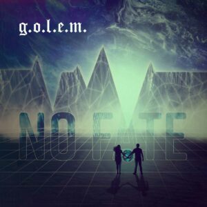 g.o.l.e.m. - No Fate
