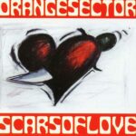 Orange Sector – Scars Of Love