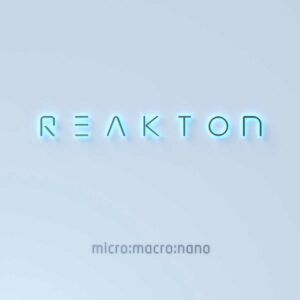 Reakton - micro​:​macro​:​nano