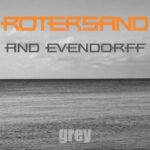 Rotersand and Evendorff – Grey