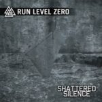 Run Level Zero – Shattered Silence