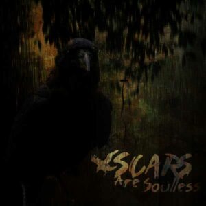 Scars Are Soulless - Scars Are Soulless