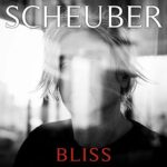 Scheuber – Bliss
